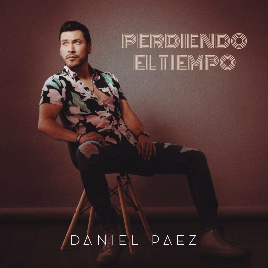 Daniel Páez estrena Perdiendo el Tiempo